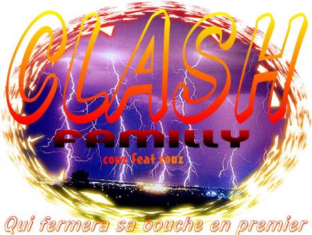 CLASH FAMILLY ???